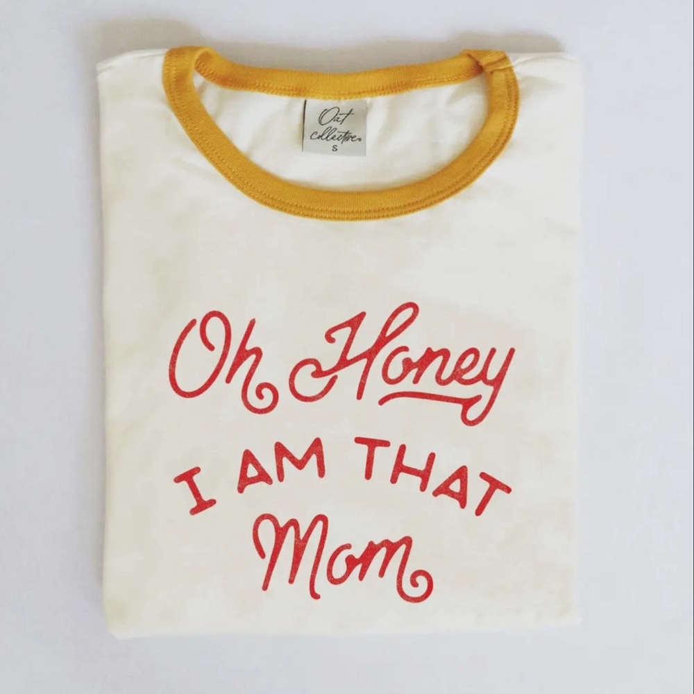 ‘Oh Honey, I Am That Mom.’ Tee | Ivory/Mustard Yellow trim
